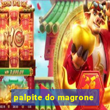 palpite do magrone